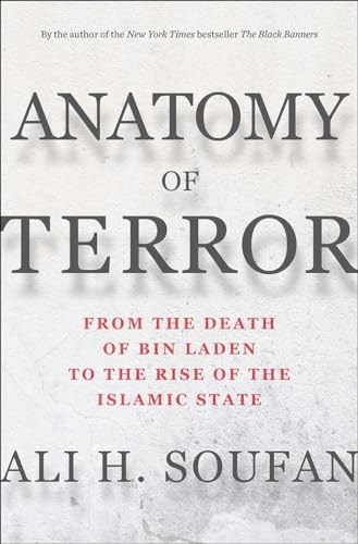 Anatomy of Terror: From the Death of bin Laden to the Rise of the Islamic State von W. W. Norton & Company